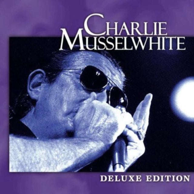 Charlie Musselwhite - Deluxe Edition (CD)