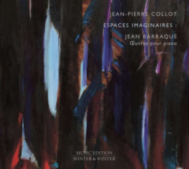Jean-Pierre Collot - Jean Barraque: Espaces Imaginaires Euvres (CD)