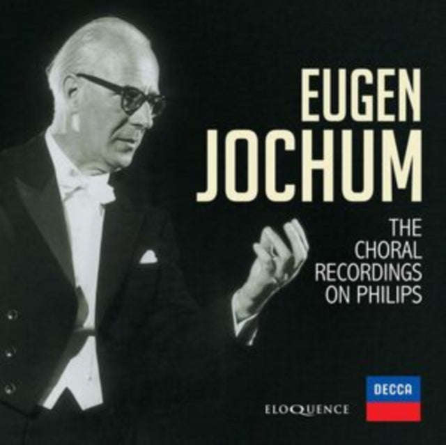Eugen Jochum / Concertgebouworkest / Various Choirs - Eugen Jochum: Choral Recordings On Philips ...