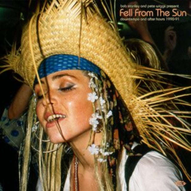 Various Artists - Bob Stanley & Pete Wiggs Present Fell From The Sun - Downtempo And After Hours ...