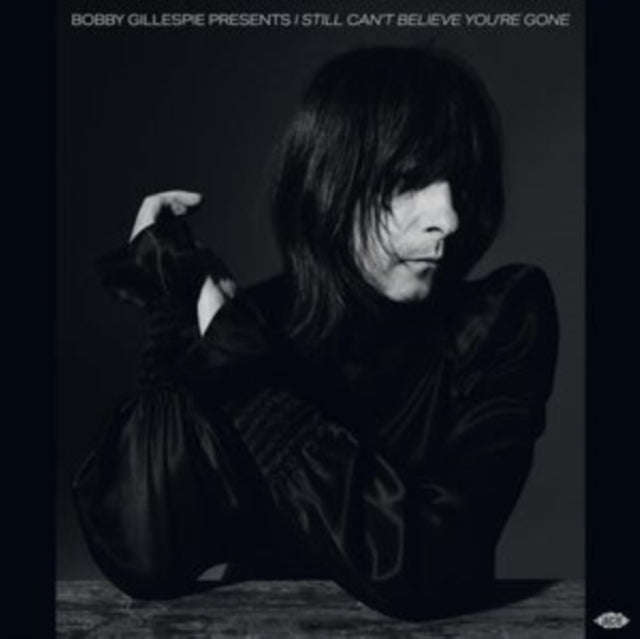 Various Artists - Bobby Gillespie Presents I Still Cant Believe Youre Gone (Vinyl)