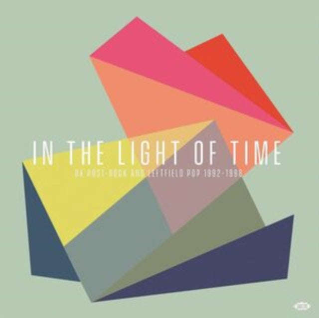 Various Artists - In The Light Of Time - UK Post-Rock And Leftfield Pop 1992-1998 (Vinyl)