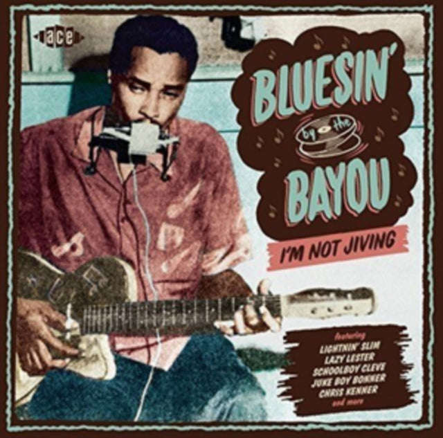 Various Artists - Bluesin By The Bayou - IM Not Jiving (CD)