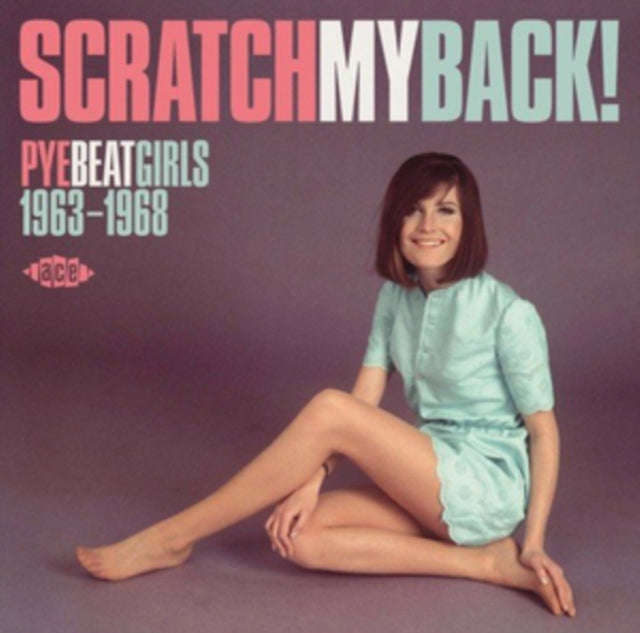 Various Artists - Scratch My Back! Pye Beat Girls 1963-1968 (CD)