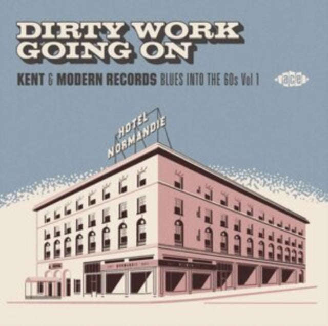 Various Artists - Dirty Work Going On - Kent & Modern Records Blues Into The 60s Vol. 1 (CD)