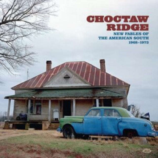 Various Artists - Choctaw Ridge - New Fables Of The American South 1968-1973 (CD)