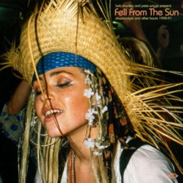 Various Artists - Bob Stanley & Pete Wiggs Present Fell From The Sun - Downtempo And After Hours ...