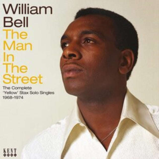 William Bell - The Man In The Street: The Complete Yellow Stax Solo Singles 1968-1974 (CD)