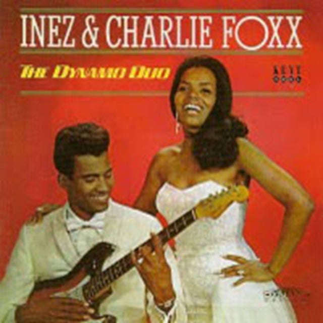 Inez & Charlie Foxx - The Dynamic Duo (CD)