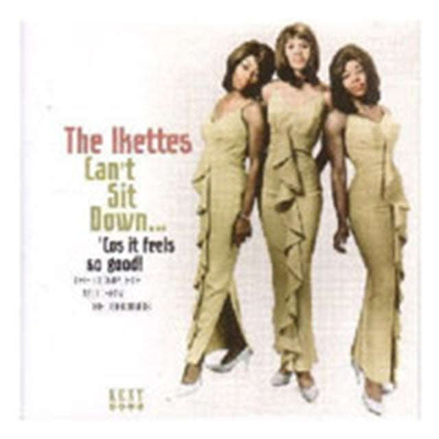 Ikettes - Cant Sit Down Cos It Feels So Good (CD)