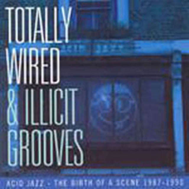 Various Artists - Totally Wired & Illicit Grooves (CD)