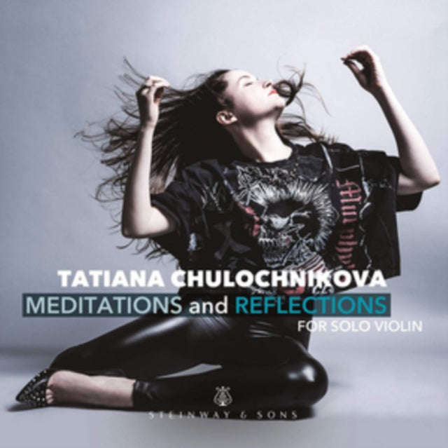 Tatiana Chulochnikova - Tatiana Chulochnikova: Meditations And Reflections. For Solo Violin (CD)