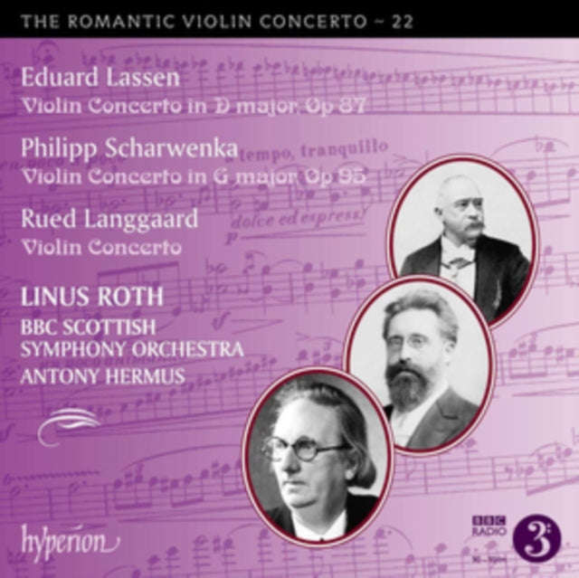 Linus Roth / Bbcsso - Eduard Lassen / Ludwig Philipp Scharwenka / Rued Langgaard: The Romantic Vi...