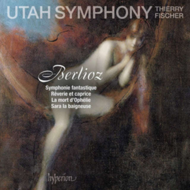 Utah Symphony / Fischer - Hector Berlioz: Symphonie fantastique / Reverie et caprice. La mort dOr...