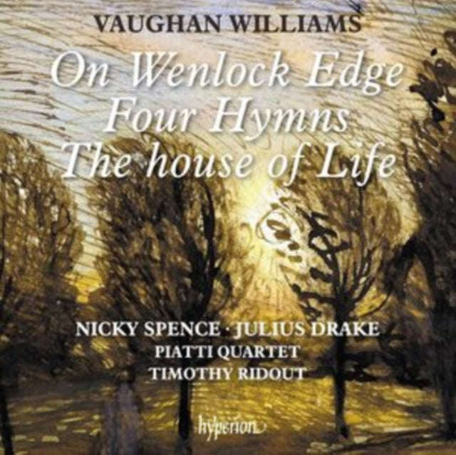 Spence / Drake / Piatti Quartet - Ralph Vaughan Williams: On Wenlock Edge / Four Hymns / The Hous...