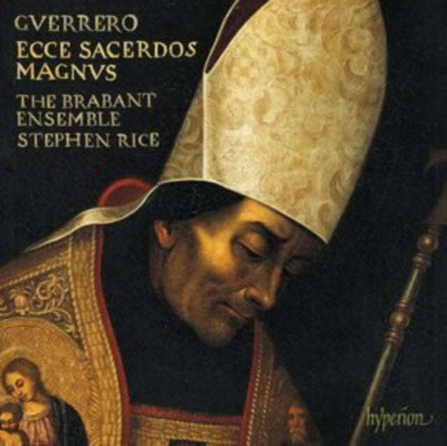 Stephen Rice: The Brabant Ensemble - Guerrero: Missa Ecce Sacerdos Magnus. Magnificat & Motets (CD)
