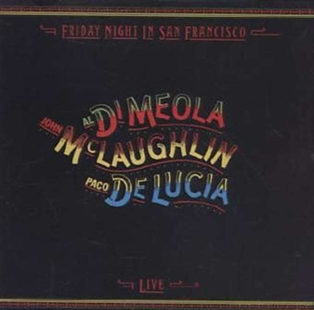 Mclaughlin/Di Meola/De Lucia - Friday Night In San Francisco (CD)