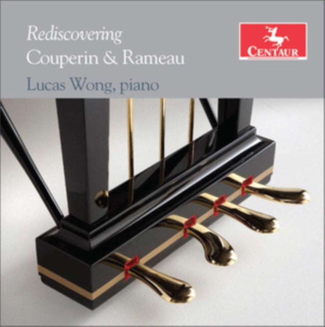 Lucas Wong - Rediscovering Couperin & Rameau (CD)