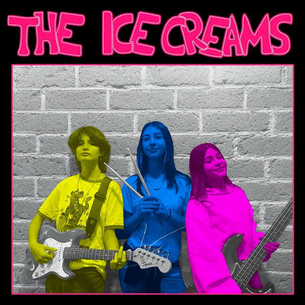 Ice Creams - Ice Creams (Pink Vinyl) (Vinyl Single)