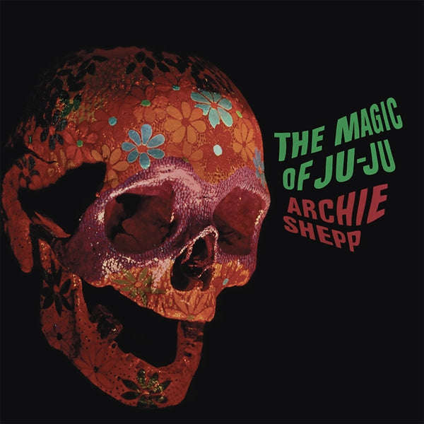 Archie Shepp - The Magic Of Ju-Ju (Vinyl)