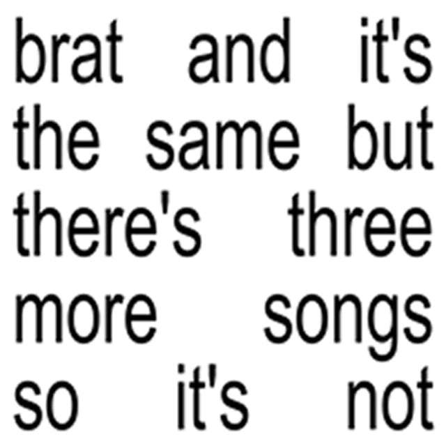 Charli XCX - Brat And Its The Same But Theres Three More Songs So Its Not (CD)
