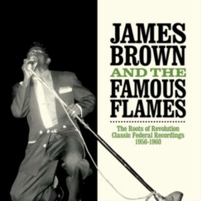 James Brown & The Famous Flames - The Roots Of Revolution (CD)
