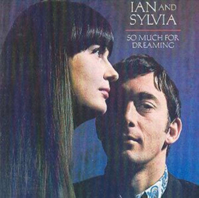 Ian & Sylvia - So Much For Dreaming (CD)
