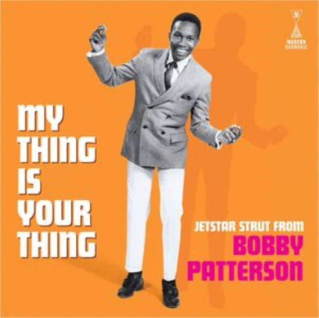 Bobby Patterson - My Thing Is Your Thing - Jetstar Strut From Bobby Patterson (Vinyl)