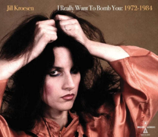 Jill Kroesen - I Really Want To Bomb You: 1972-1984 (CD)