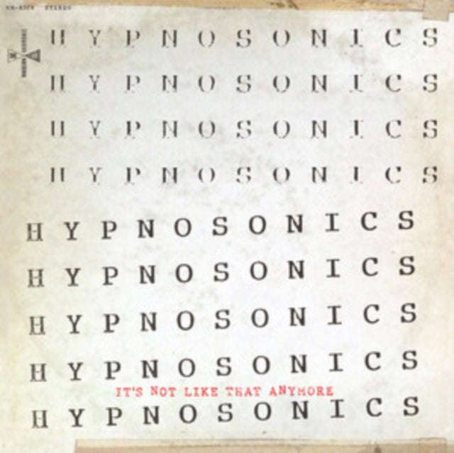 Hypnosonics - Its Not Like That Anymore (Vinyl)
