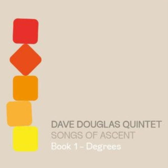 Dave Douglas Quintet - Songs Of Ascent: Book 1 - Degrees (CD)
