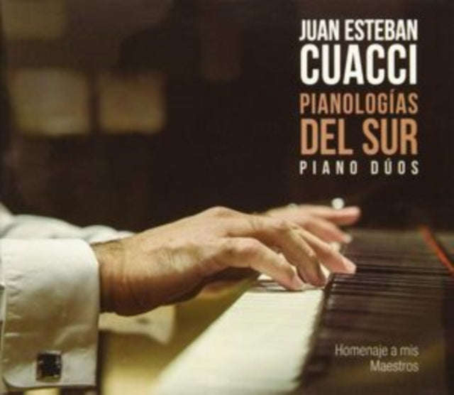 Juan Esteban Cuacci - Pianologias Del Sur - Piano Du (CD)