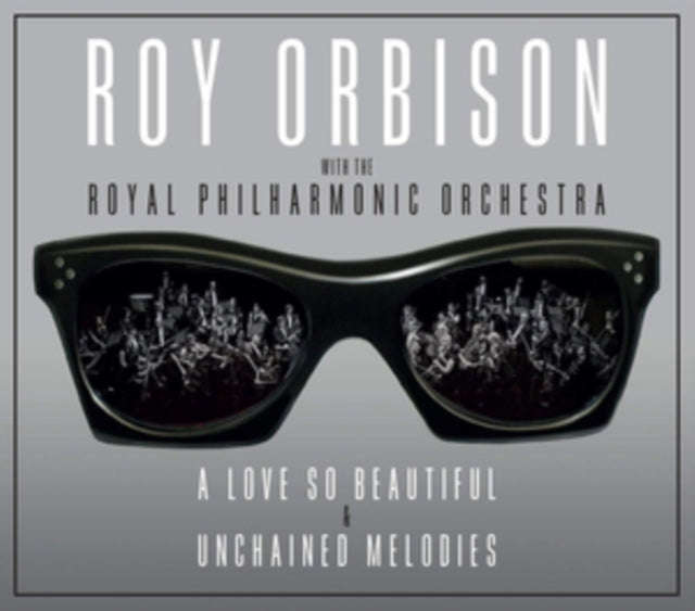 Roy Orbison - A Love So Beautiful / Unchained Melodies (CD)