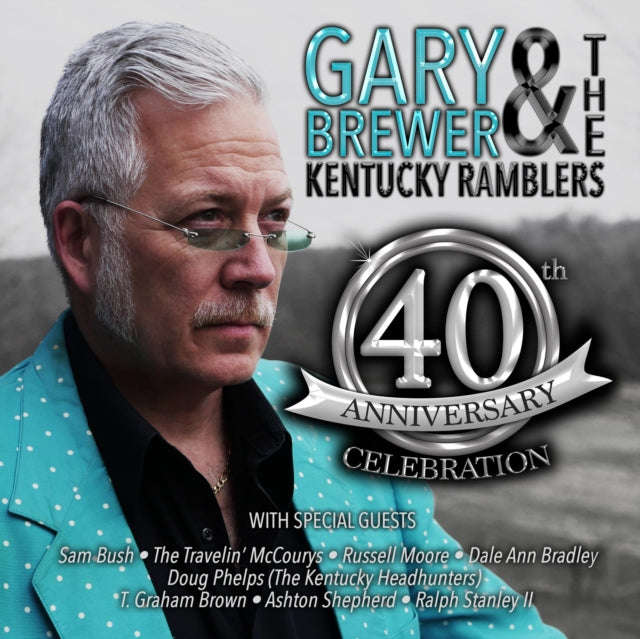 Gary Brewer & The Kentucky Ramblers - 40th Anniversary Celebration (CD)