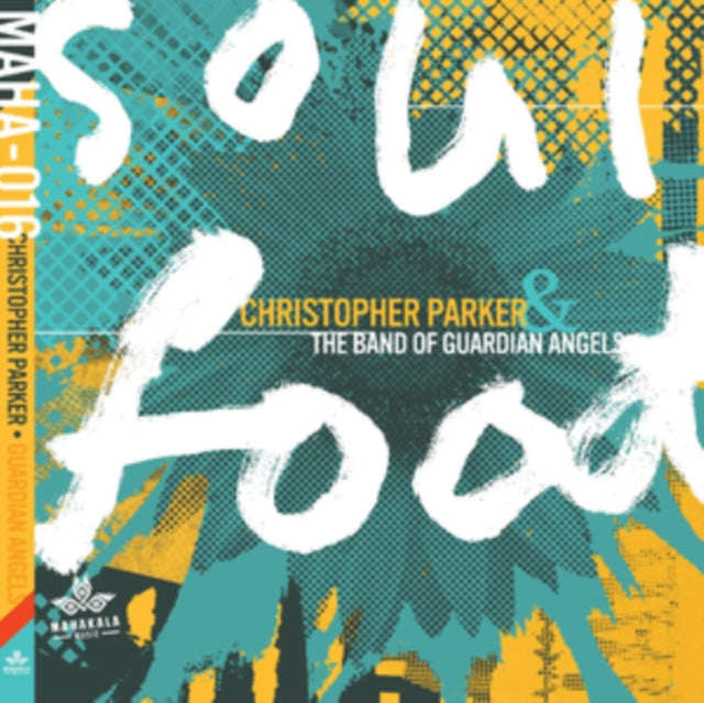 Christopher Parker & The Band Of Guardian Angels - Soul Food (CD)