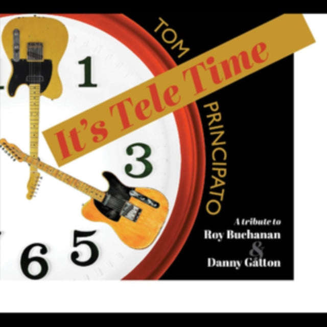 Tom Principato - Its Tele Time! A Tribute To Roy Buchanan & Danny Gatton (CD)