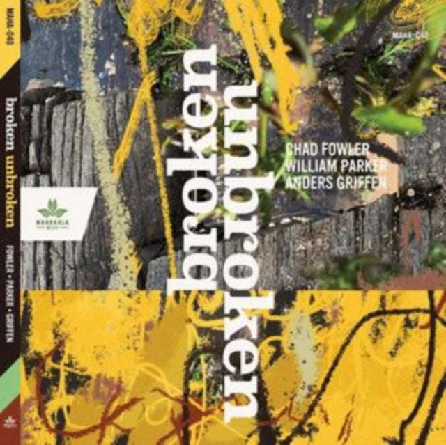 Chad Fowler / William Parker / Anders Griffen - Broken Unbroken (CD)