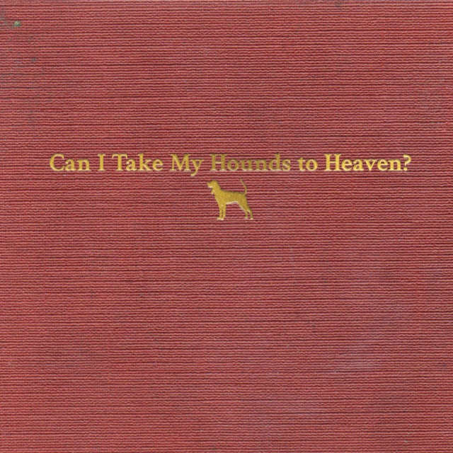 Tyler Childers & The Food Stamps - Can I Take My Hounds To Heaven? (CD)