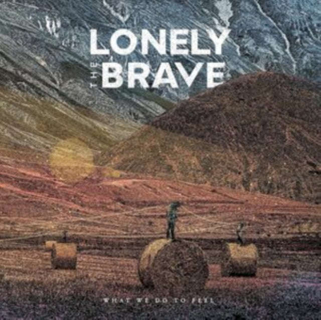 Lonely The Brave - What We Do To Feel (Vinyl)