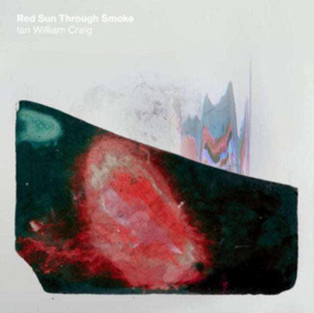 Ian William Craig - Red Sun Through Smoke (Vinyl)