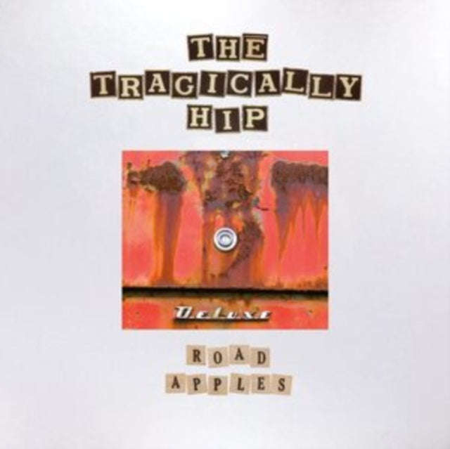 Tragically Hip - Road Apples - 30th Anniversary (Deluxe Edition) (CD)