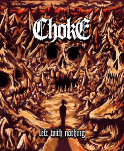 Choke - Left With Nothing (Vinyl)