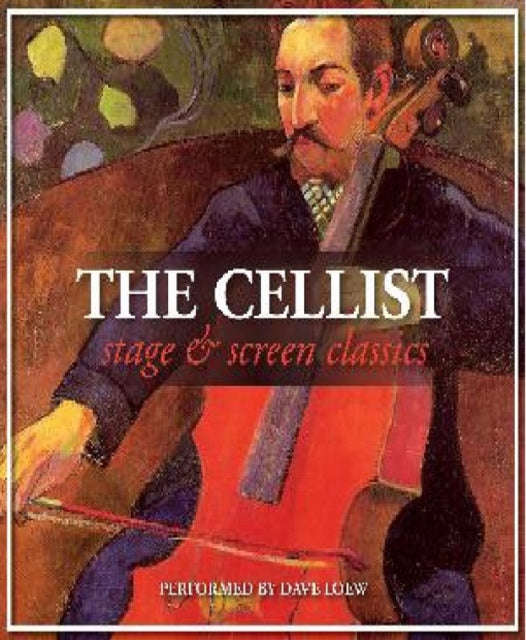Dave Loew - Cellist: Stage & Screen Classics (CD)