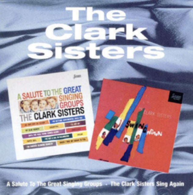 Clark Sisters - A Salute To The Great Singing Groups / The Clark Sisters Swing Again (CD)