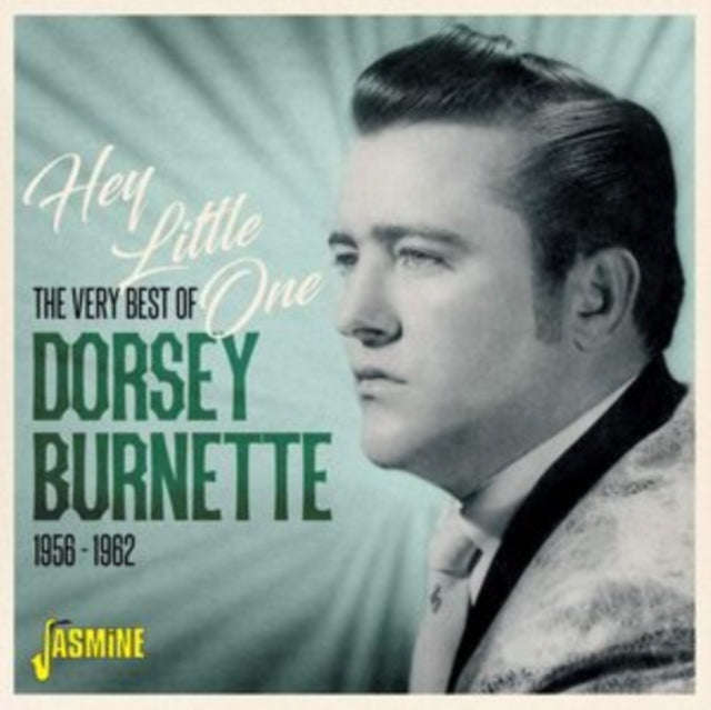 Dorsey Burnette - Hey Little One / The Very Best Of ... 1956-62 (CD)