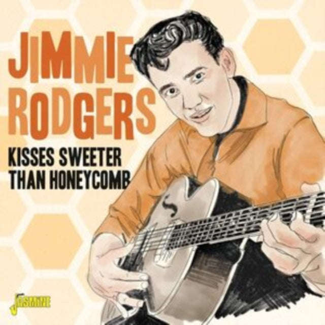 Jimmie Rodgers - Kisses Sweeter Than Honeycomb (CD)