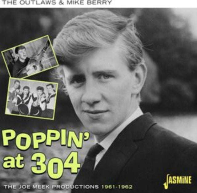 The Outlaws & Mike Berry - Poppin At 304 - Joe Meek Productions 1961-62 (CD)