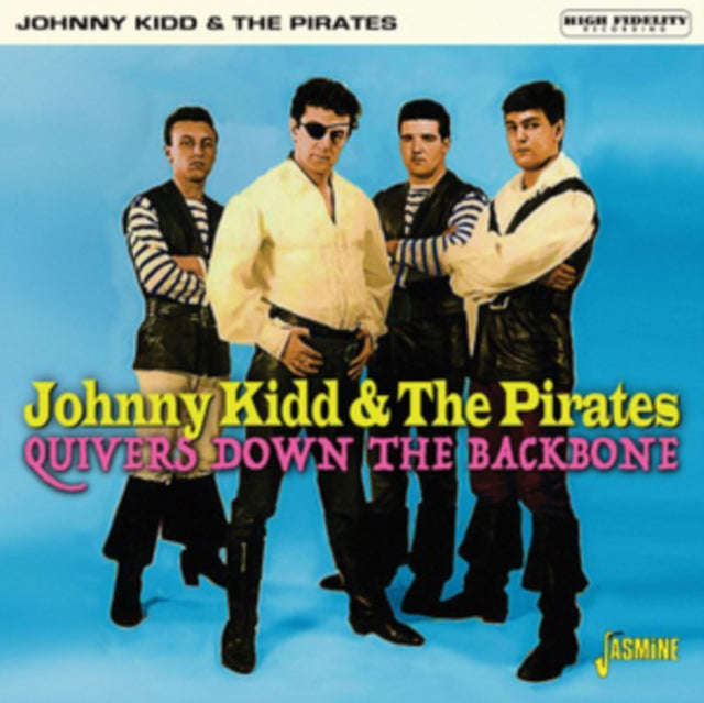 Johnny Kidd & Pirates - Quivers Down The Back Bone (CD)