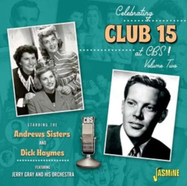Dick Haymes & Andrews Sisters - Celebrating Club 15 At Cbs! Volume 2 (CD)