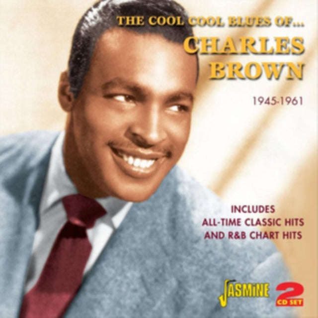 Charles Brown - The Cool Cool Blues Of ... (All Time Classic Hits & R&B Chart Hits 1945 - 61) (CD)